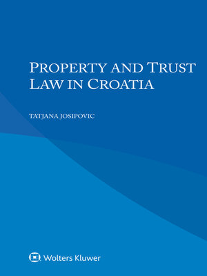 cover image of Property and Trust Law in Croatia